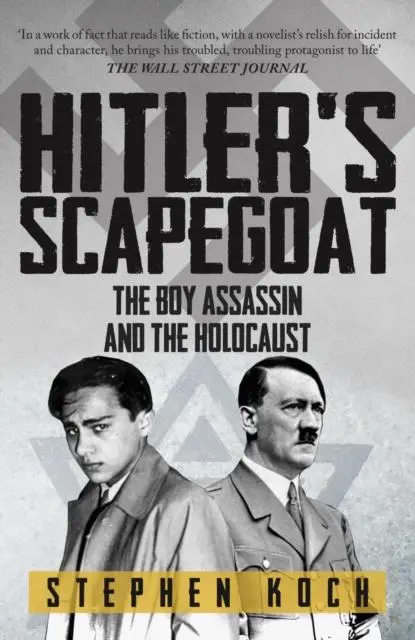 Cover: 9781445699103 | Hitler's Scapegoat | The Boy Assassin and the Holocaust | Stephen Koch