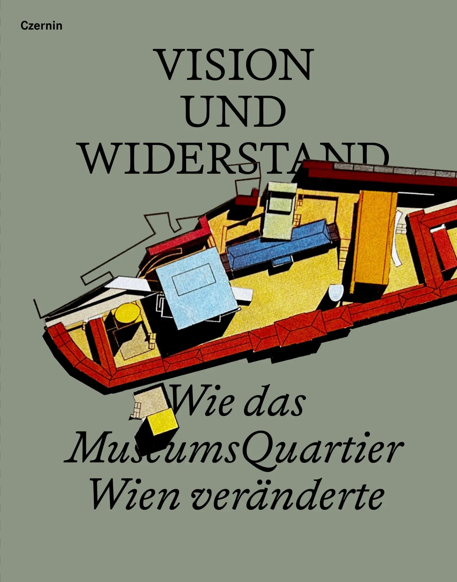 Cover: 9783707609103 | Vision und Widerstand | Wie das MuseumsQuartier Wien veränderte | Buch