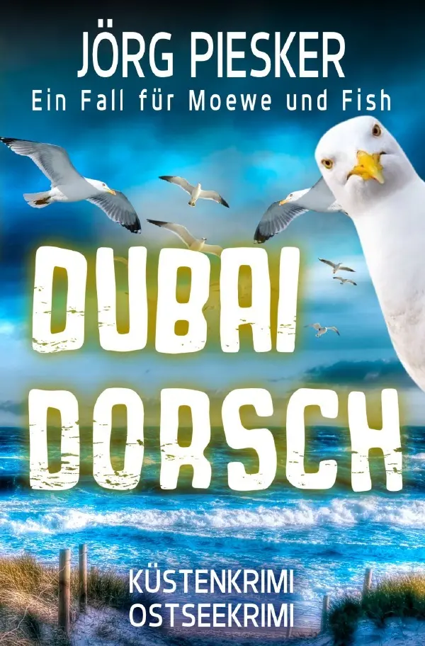 Cover: 9783819719103 | DubaiDorsch | Ein Fall für Moewe &amp; Fish | Jörg Piesker | Taschenbuch
