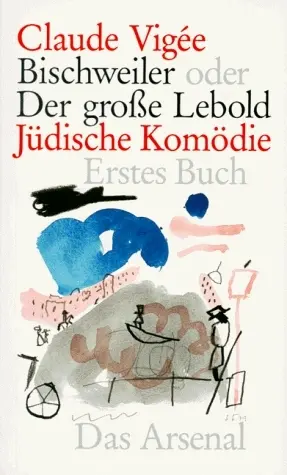 Cover: 9783931109103 | Bischweiler oder Der große Lebold | Jüdische Komödie | Claude Vigée