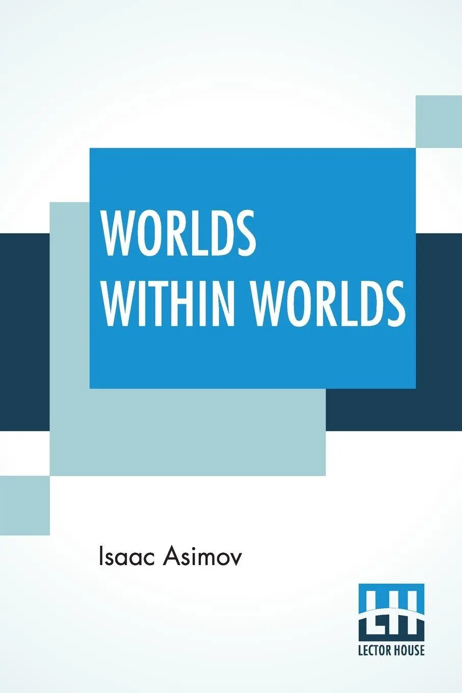 Cover: 9789389539103 | Worlds Within Worlds | Isaac Asimov | Taschenbuch | Englisch | 2019