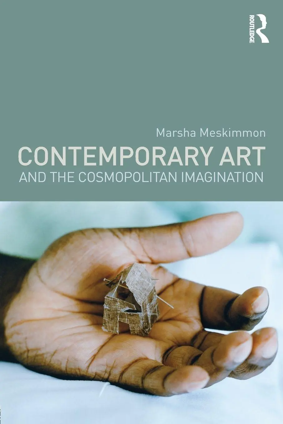 Cover: 9780415469203 | Contemporary Art and the Cosmopolitan Imagination | Marsha Meskimmon
