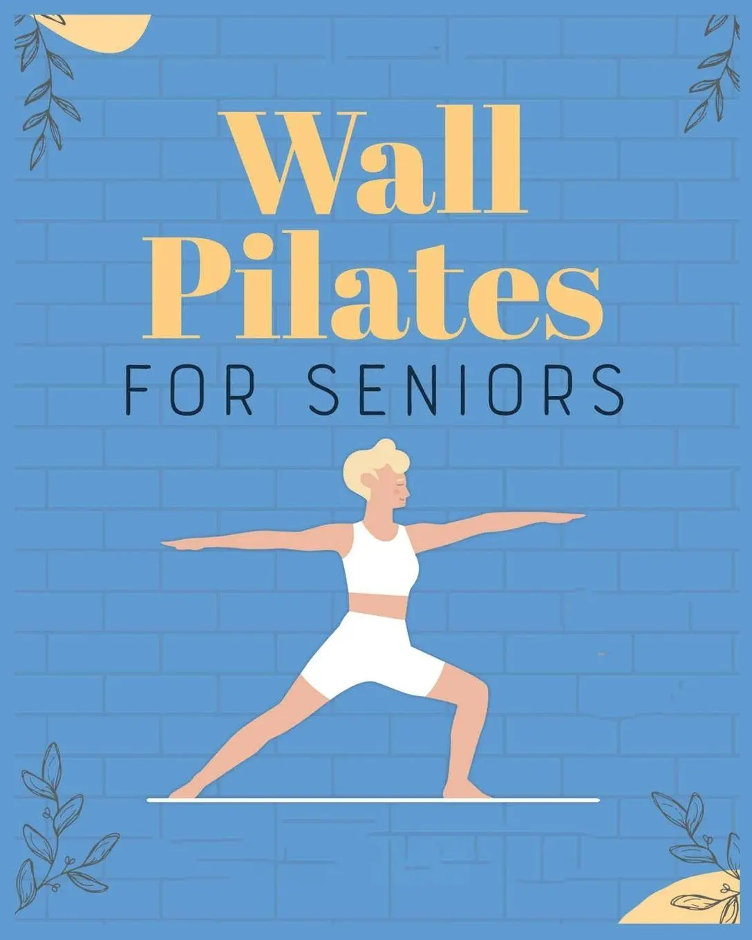 Cover: 9781088299203 | Wall Pilates for Seniors | Regain Control of Your Life | Moran (u. a.)