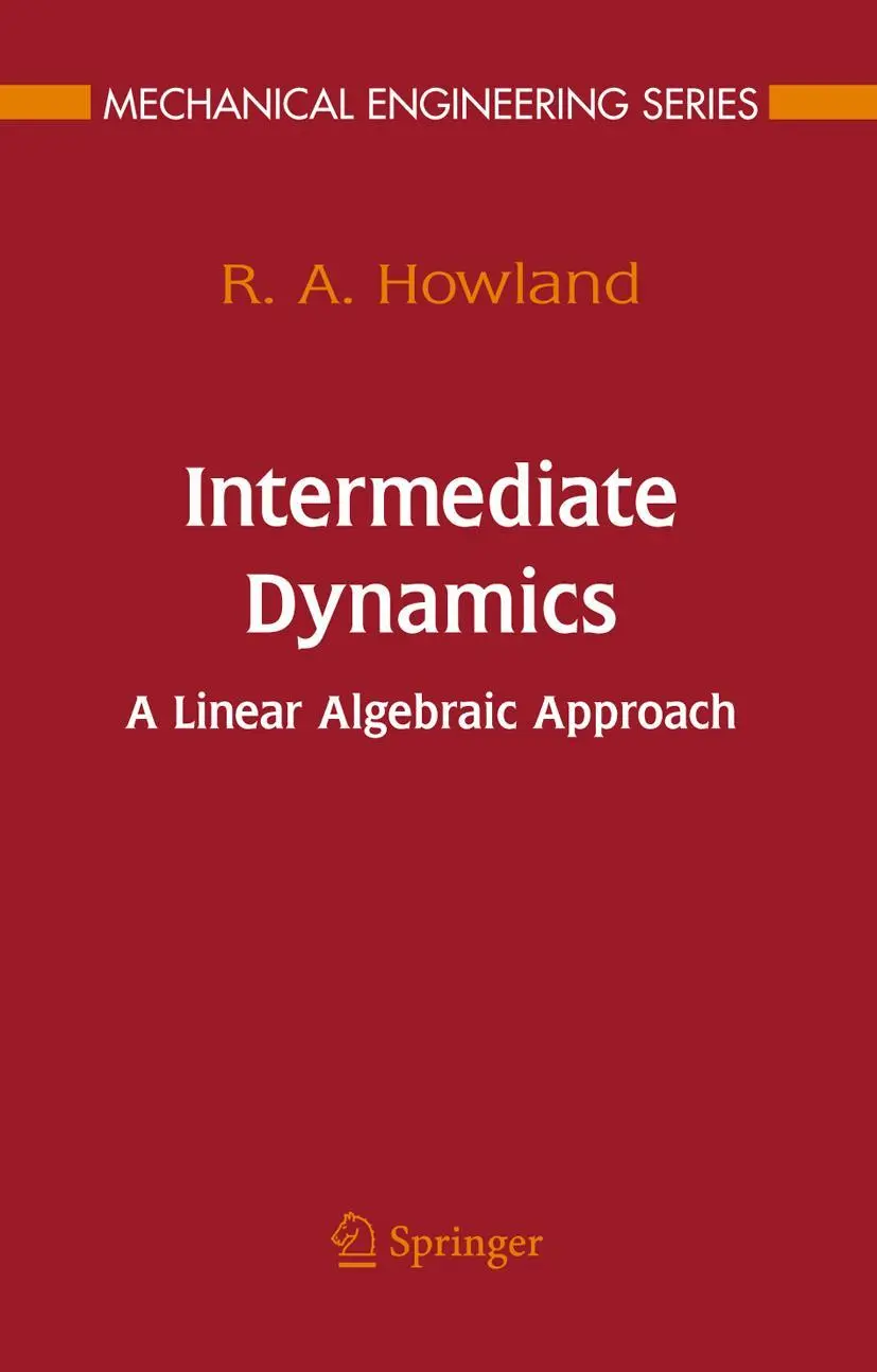 Cover: 9781441939203 | Intermediate Dynamics | A Linear Algebraic Approach | R. A. Howland