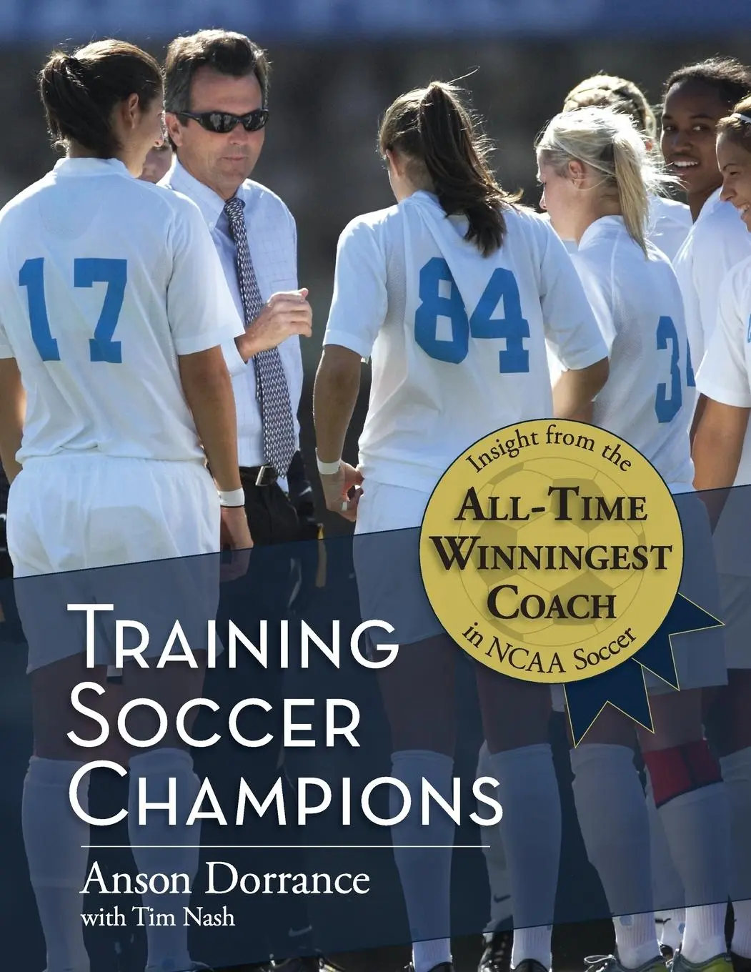 Cover: 9781626549203 | Training Soccer Champions | Anson Dorrance | Taschenbuch | Englisch