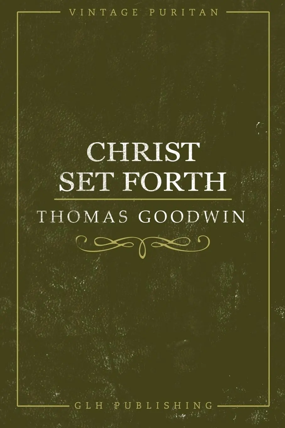 Cover: 9781941129203 | Christ Set Forth | Thomas Goodwin | Taschenbuch | Englisch | 2022