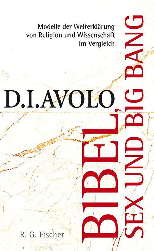 Cover: 9783830119203 | Bibel, Sex und Big Bang | D.I. Avolo | Taschenbuch | 358 S. | Deutsch