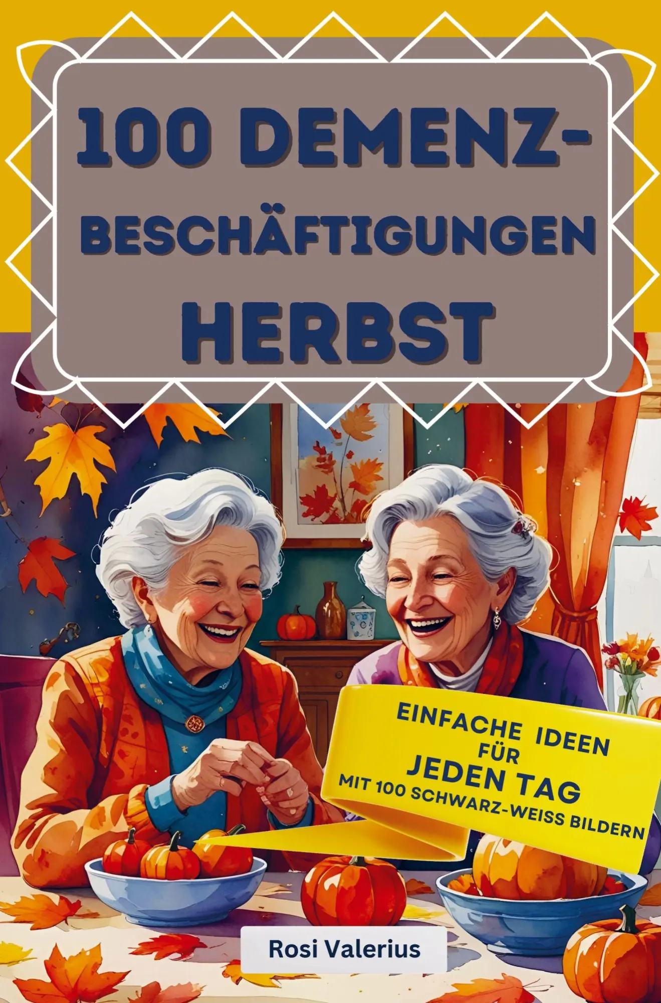 Cover: 9789403829203 | 100 Demenzbeschäftigungen Herbst - einfache Ideen für jeden Tag | Buch