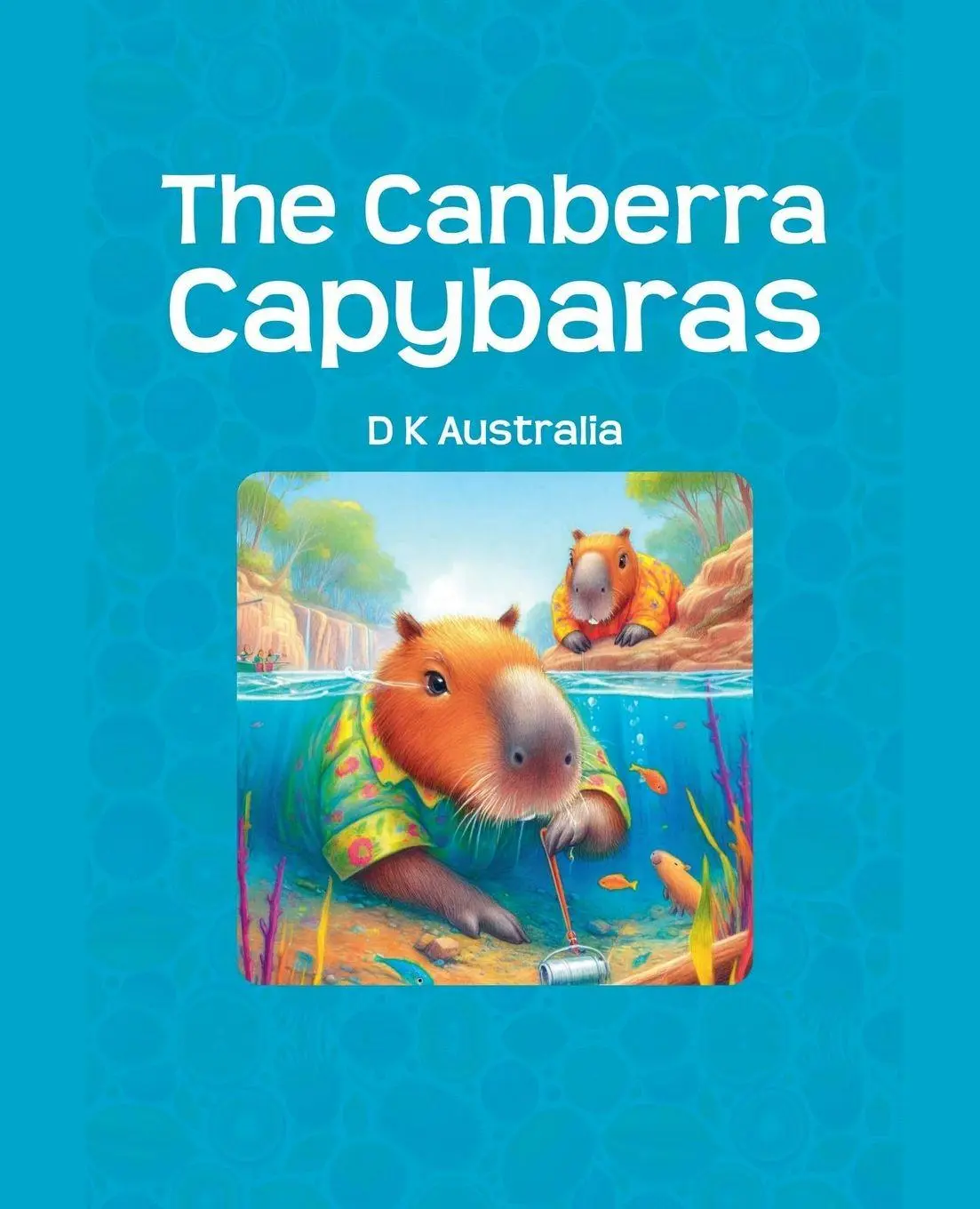 Cover: 9798227939203 | The Canberra Capybaras | D K Australia | Taschenbuch | Englisch | 2024