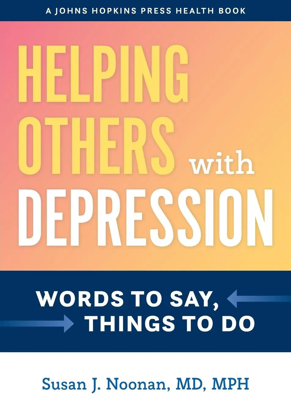 Cover: 9781421439303 | Helping Others with Depression | Words to Say, Things to Do | Noonan