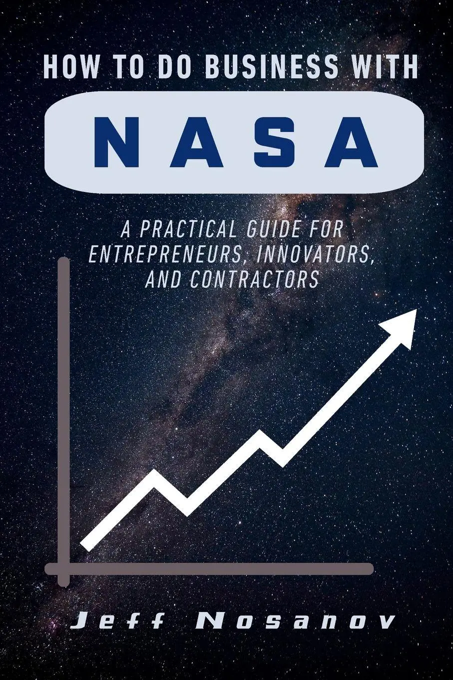 Cover: 9781637429303 | How to do Business with NASA | Jeff Nosanov | Taschenbuch | Englisch