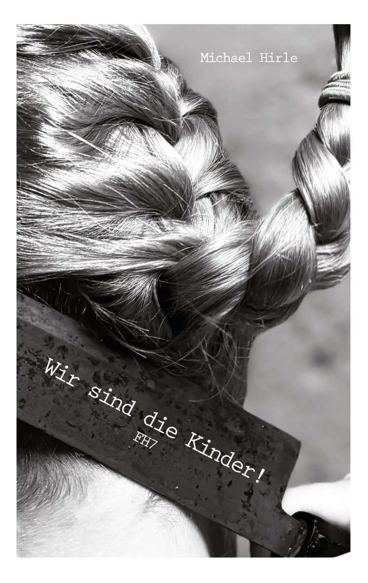 Cover: 9783695199303 | Wir sind die Kinder! | Fischherz 7 | Michael Hirle | Taschenbuch