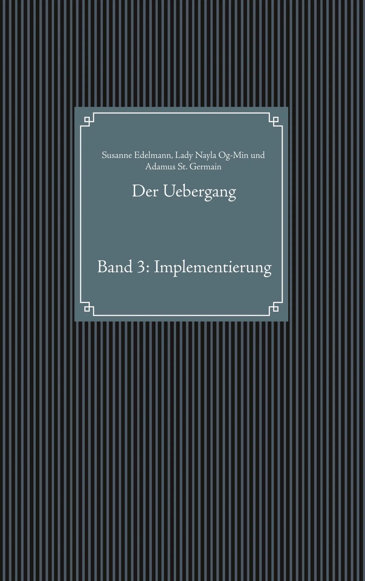 Cover: 9783749409303 | Der Uebergang | Band 3: Implementierung | Susanne Edelmann (u. a.)