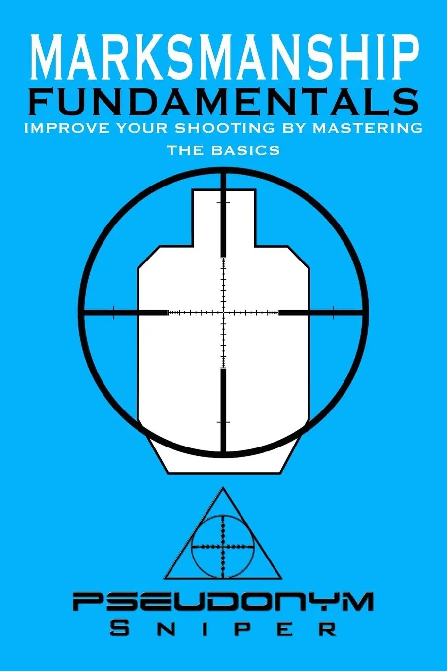 Cover: 9781456629403 | Marksmanship Fundamentals | Pseudonym Sniper | Taschenbuch | Englisch