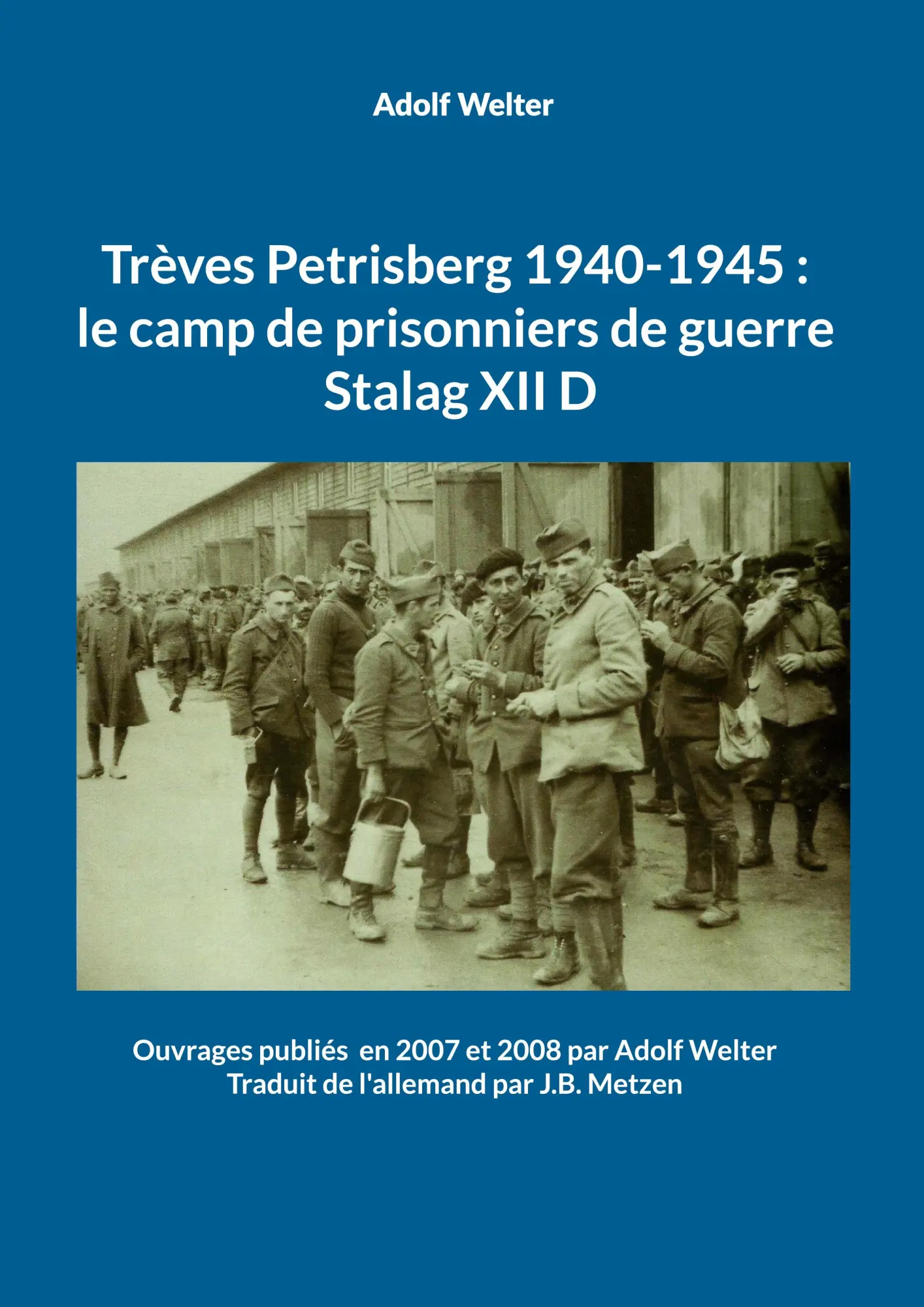 Cover: 9782322639403 | Trèves Petrisberg 1940-1945 : le camp de prisonniers de guerre...