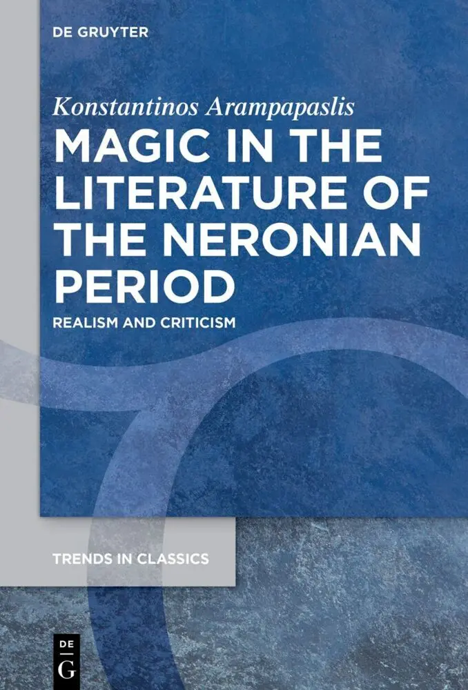 Cover: 9783111429403 | Magic in the Literature of the Neronian Period | Realism and Criticism
