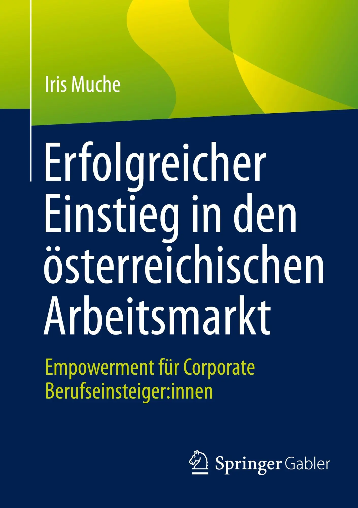 Cover: 9783658489403 | Erfolgreicher Einstieg in den österreichischen Arbeitsmarkt | Muche