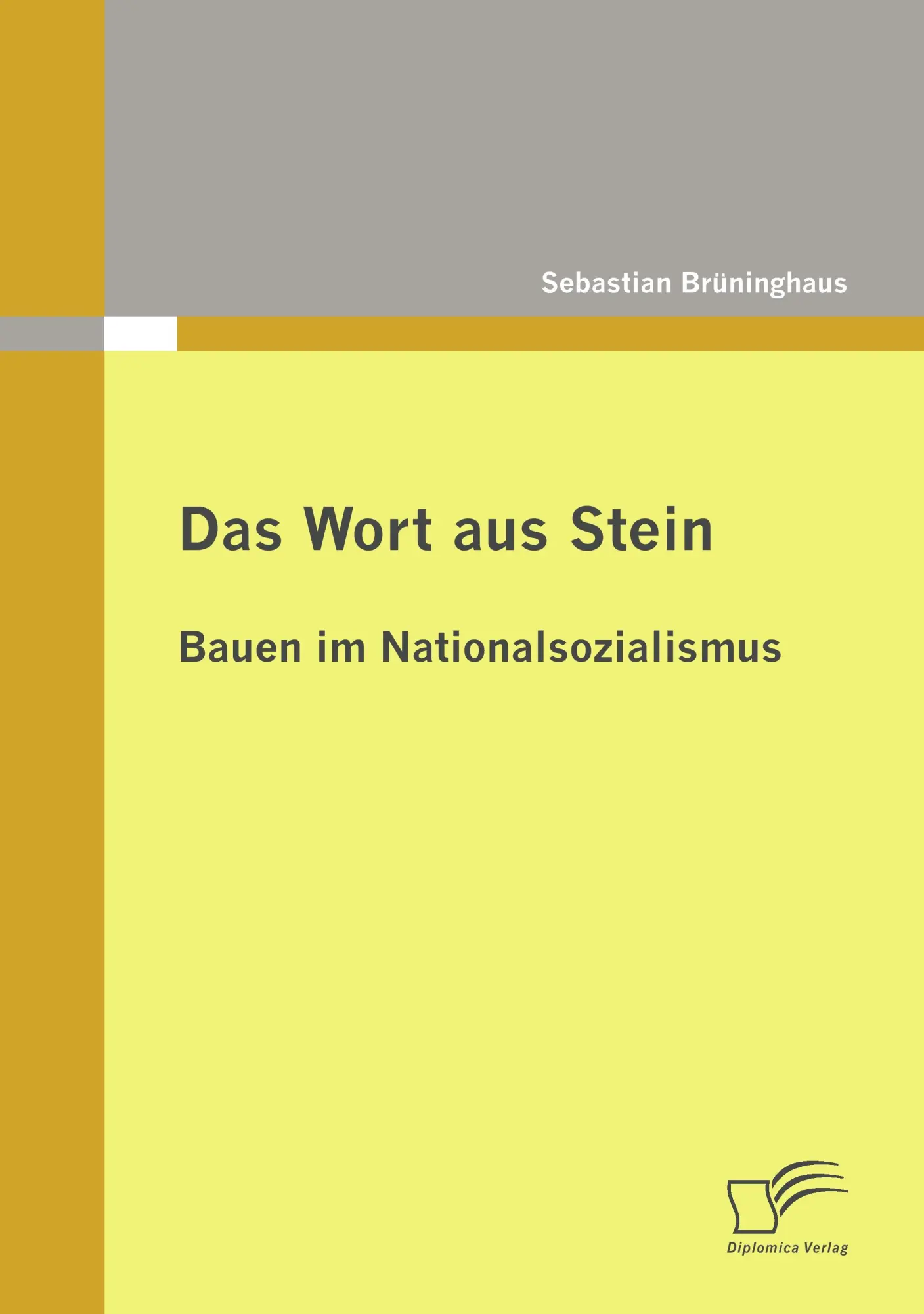 Cover: 9783836689403 | Das Wort aus Stein: Bauen im Nationalsozialismus | Brüninghaus | Buch