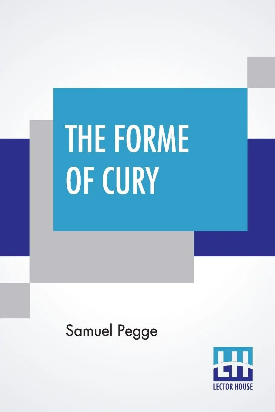 Cover: 9789389509403 | The Forme Of Cury | Samuel Pegge | Taschenbuch | Englisch | 2019