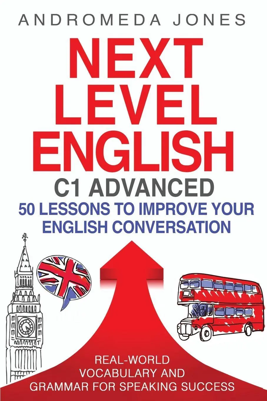 Cover: 9781068399503 | Next Level English C1 Advanced | Andromeda Jones | Taschenbuch | 2025