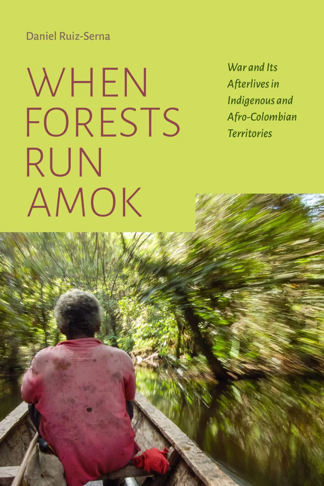 Cover: 9781478019503 | When Forests Run Amok | Daniel Ruiz-Serna | Taschenbuch | Englisch