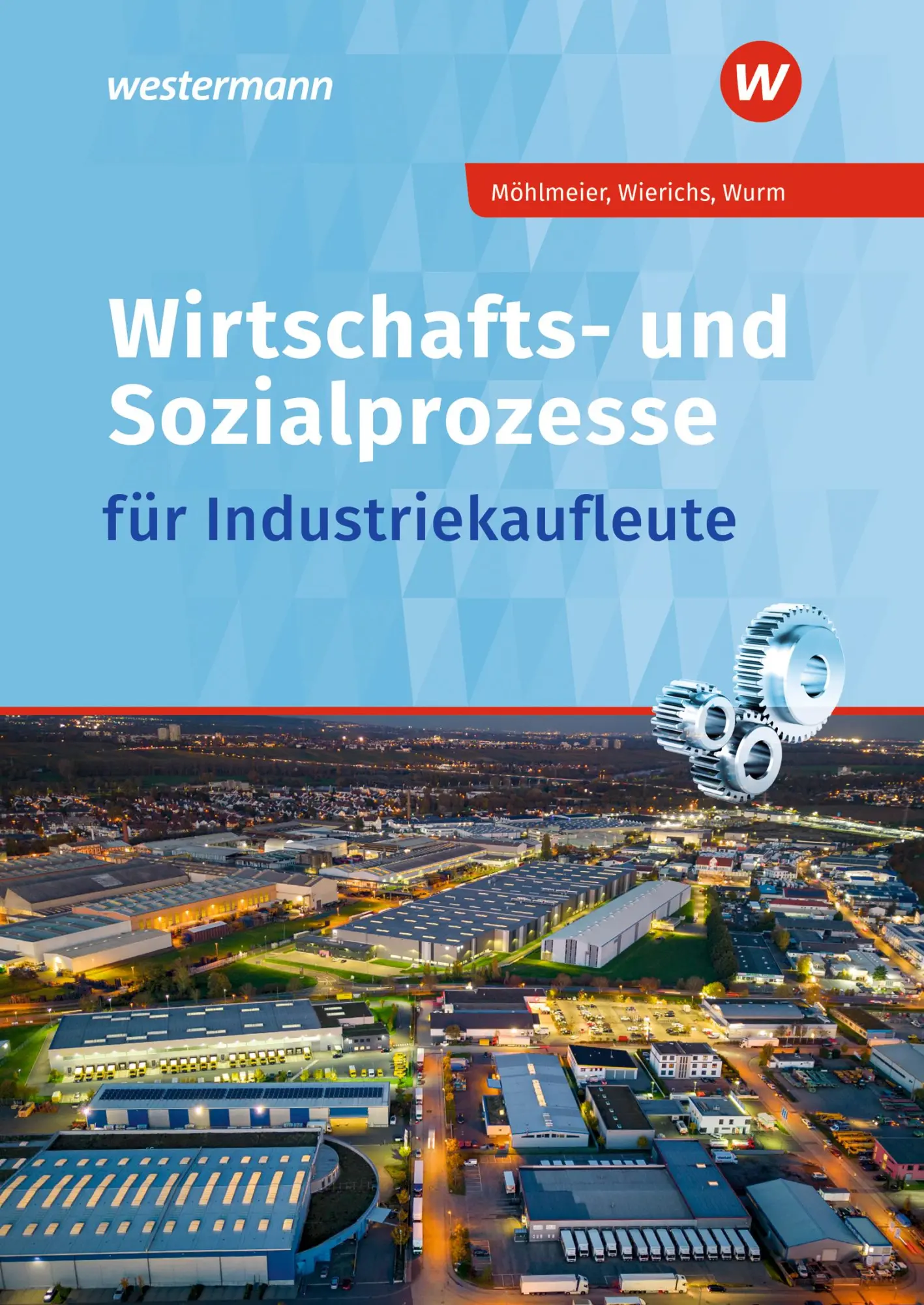 Cover: 9783804519503 | Wirtschafts- und Sozialprozesse für Industriekaufleute | Schulbuch