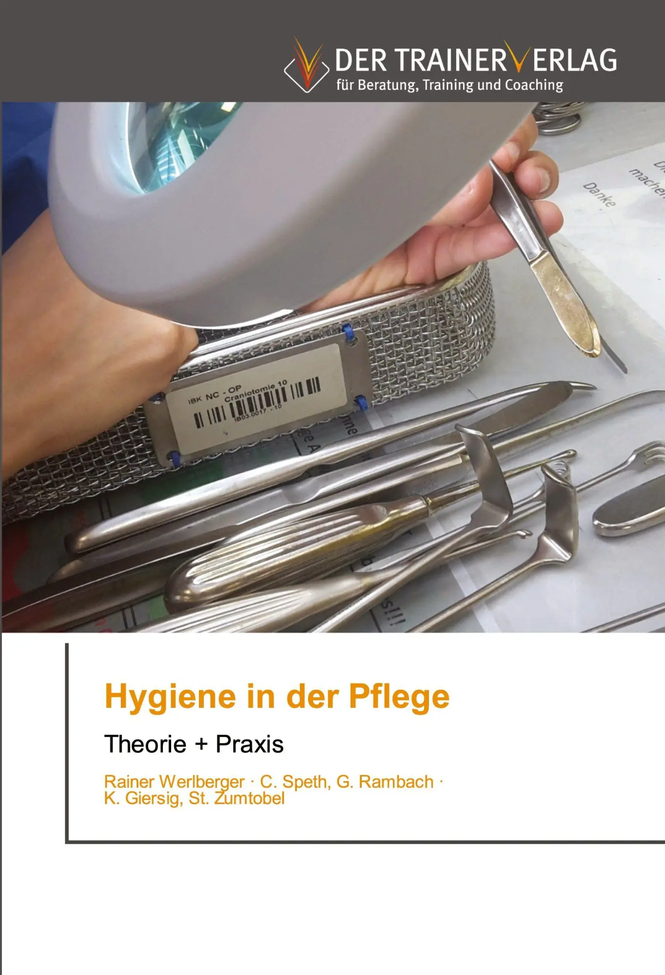 Cover: 9786200769503 | Hygiene in der Pflege | Theorie + Praxis | Rainer Werlberger (u. a.)