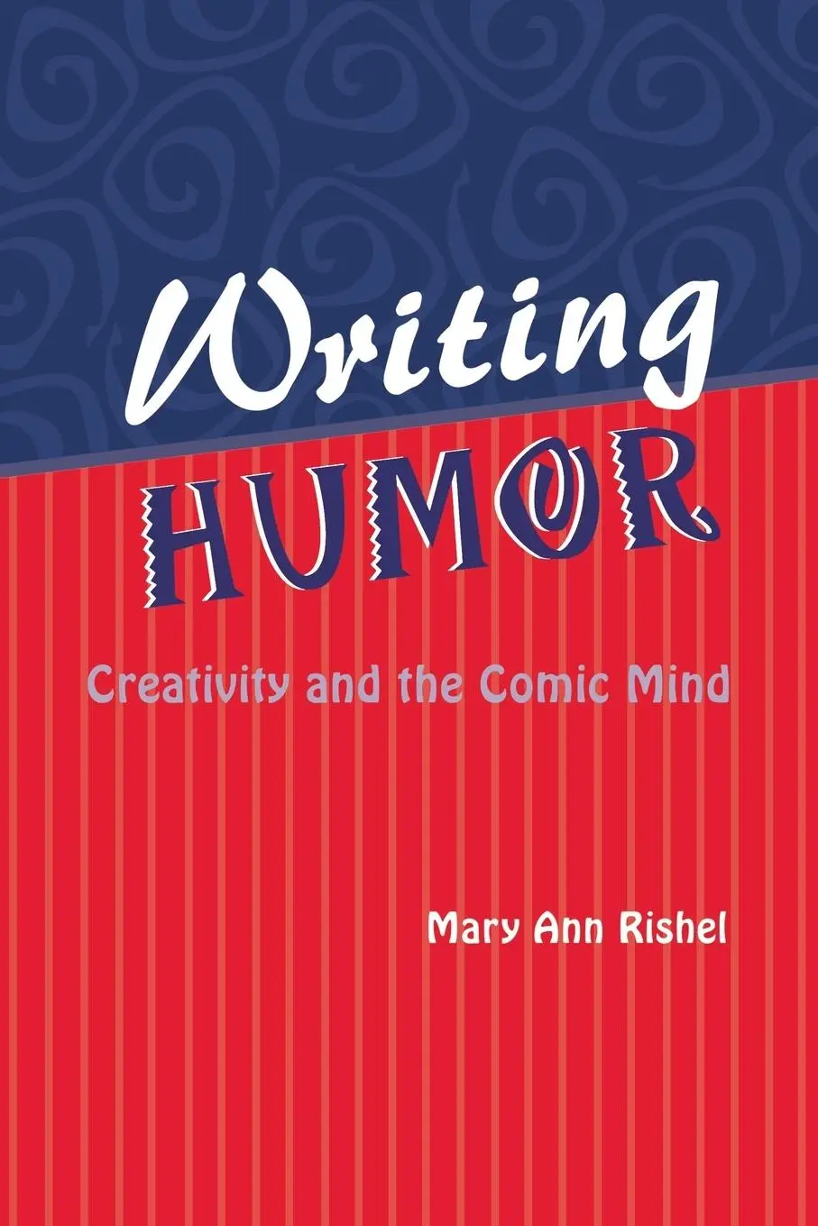 Cover: 9780814329603 | Writing Humor | Creativity and the Comic Mind | Mary Ann Rishel | Buch