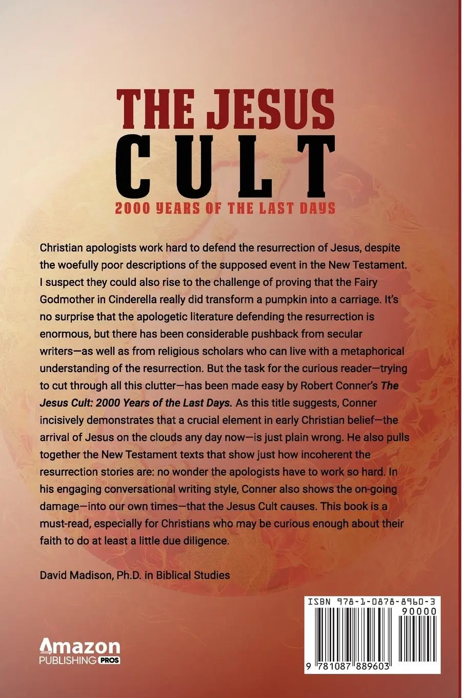Rückseite: 9781087889603 | The Jesus Cult | 2000 Years of the Last Days | Robert Conner | Buch