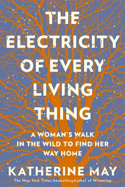 Cover: 9781612199603 | The Electricity of Every Living Thing | Katherine May | Taschenbuch