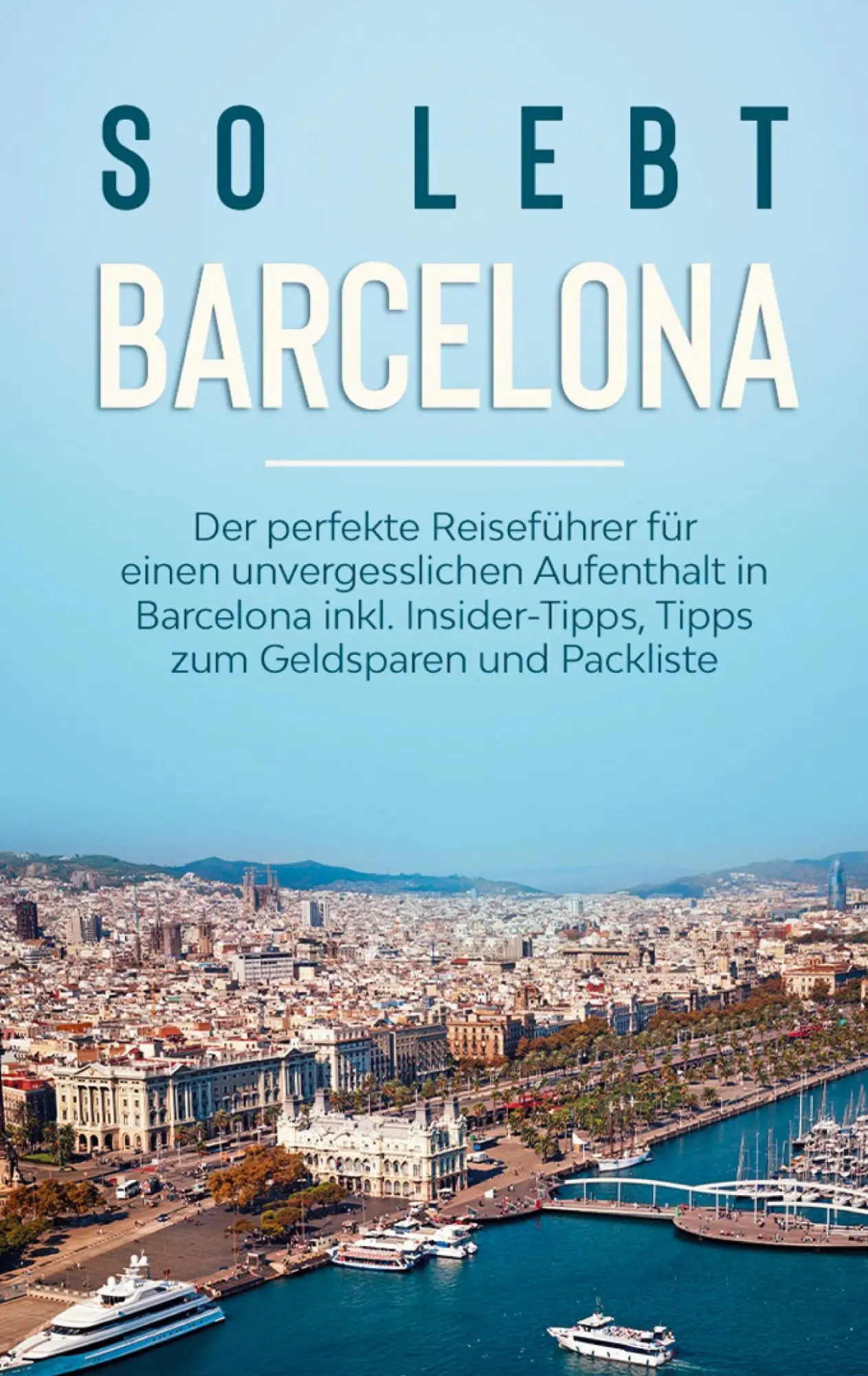 Cover: 9783751979603 | So lebt Barcelona: Der perfekte Reiseführer für einen...