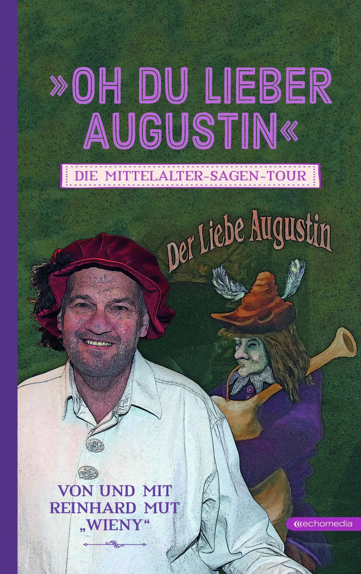 Cover: 9783903989603 | Oh du lieber Augustin | Die Mittelalter-Sagen-Tour | WIENY | Buch