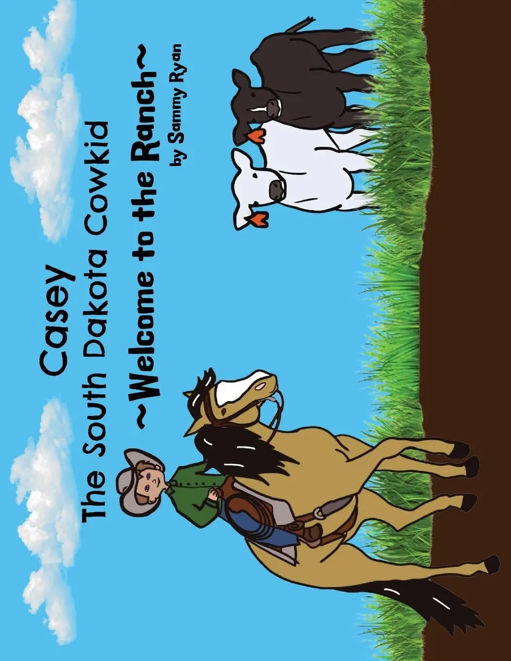 Cover: 9798987709603 | Casey the South Dakota Cowkid | Welcome to the Ranch | Sammy Ryan