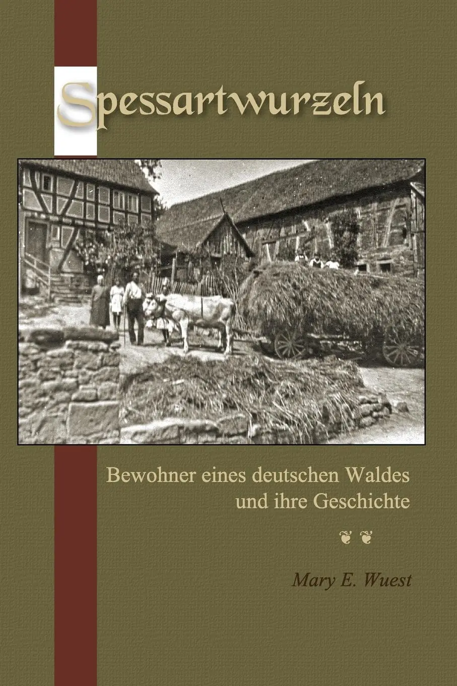 Cover: 9780986209703 | Spessartwurzeln | Bewohner eines deutschen Waldes und ihre Geschichte