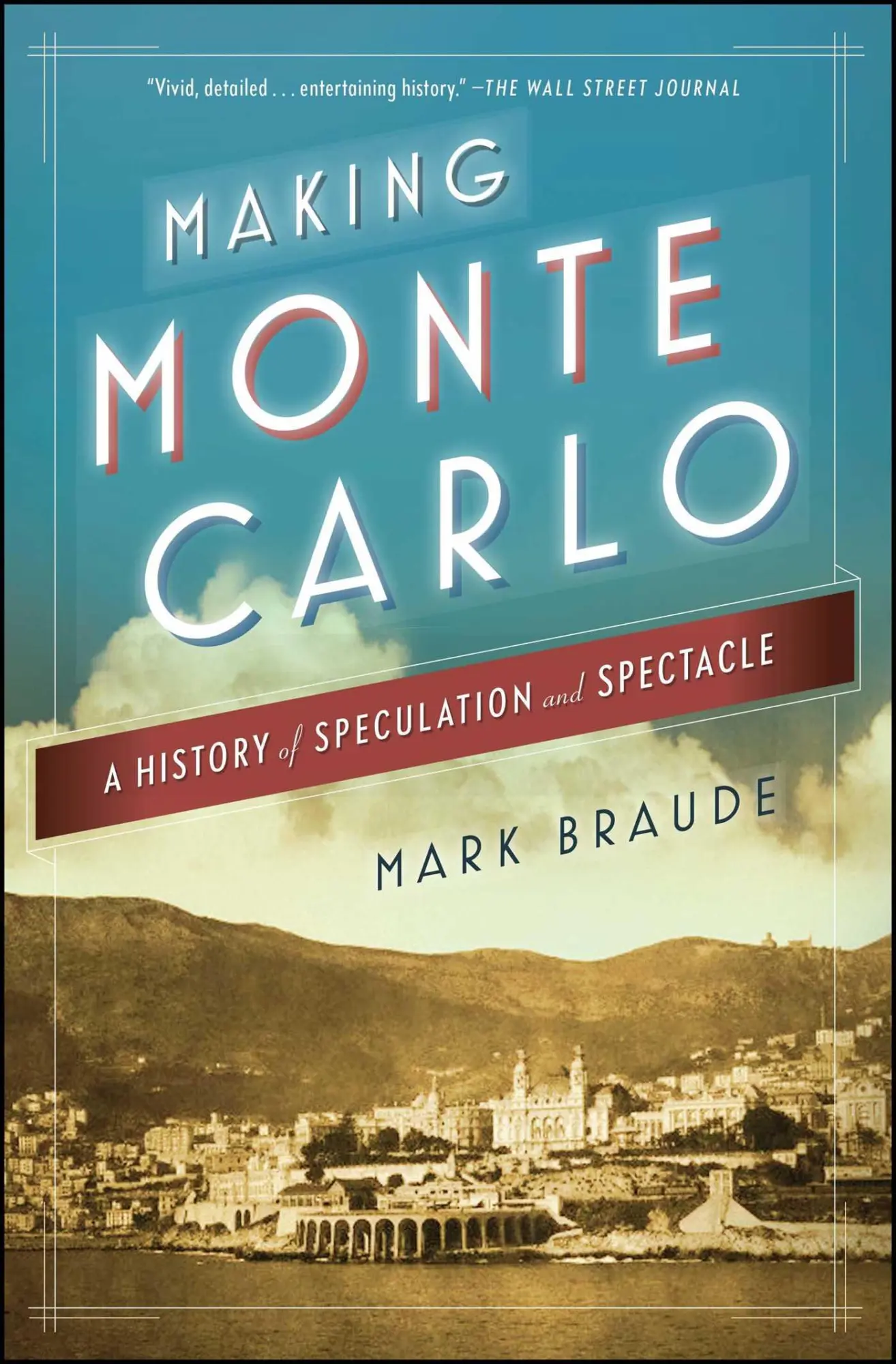 Cover: 9781476709703 | Making Monte Carlo | A History of Speculation and Spectacle | Braude