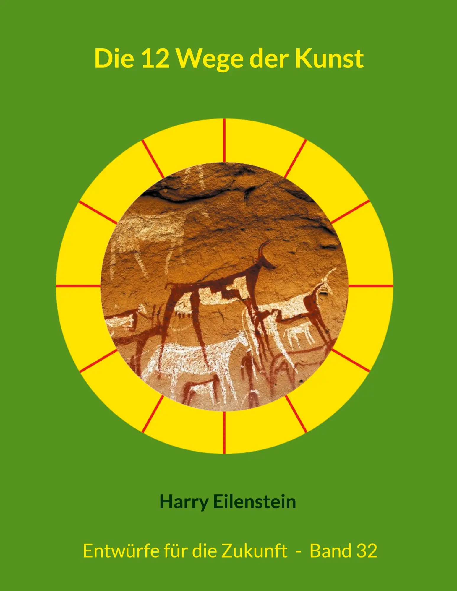 Cover: 9783819209703 | Die 12 Wege der Kunst | Entwürfe für die Zukunft - Band 32 | Buch