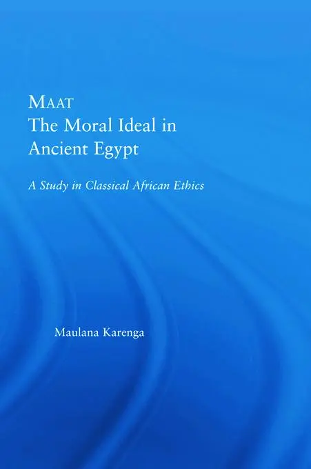 Cover: 9780415649803 | Maat, The Moral Ideal in Ancient Egypt | Maulana Karenga | Taschenbuch