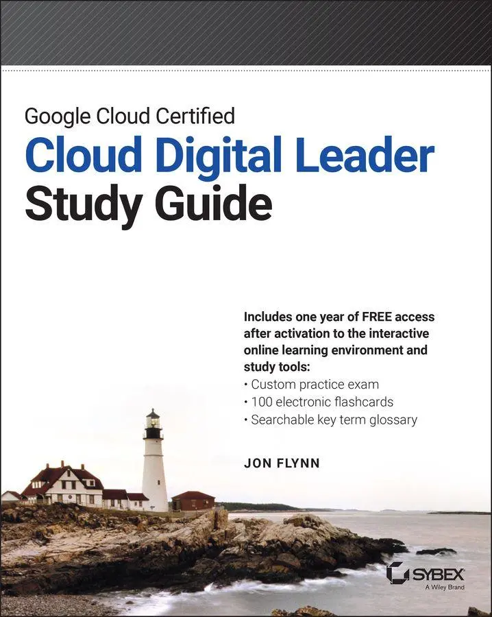 Cover: 9781394219803 | Google Cloud Certified Cloud Digital Leader Study Guide | Jon Flynn
