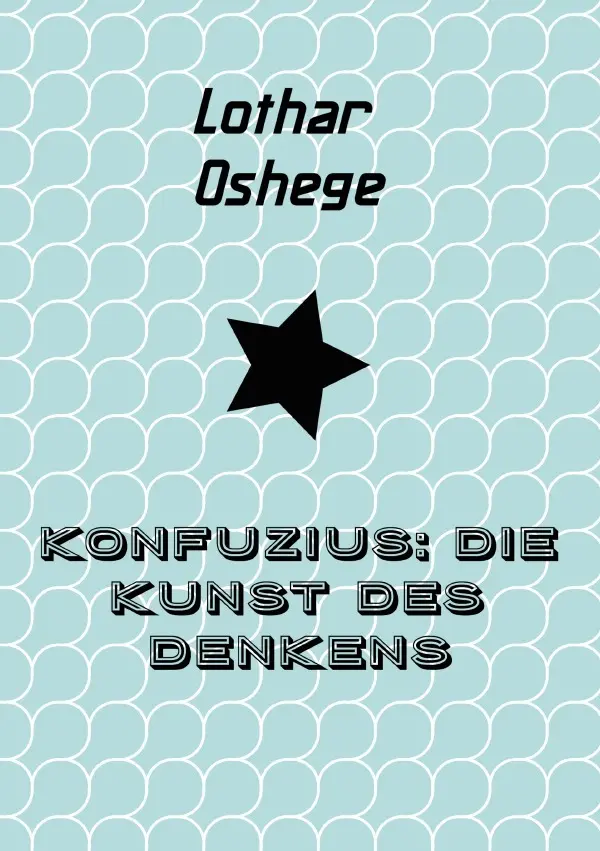 Cover: 9783819059803 | Konfuzius: Die Kunst des Denkens | DE | Lothar Oshege | Taschenbuch
