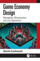 Cover: 9781032479903 | Game Economy Design | Metagame, Monetization and Live Operations