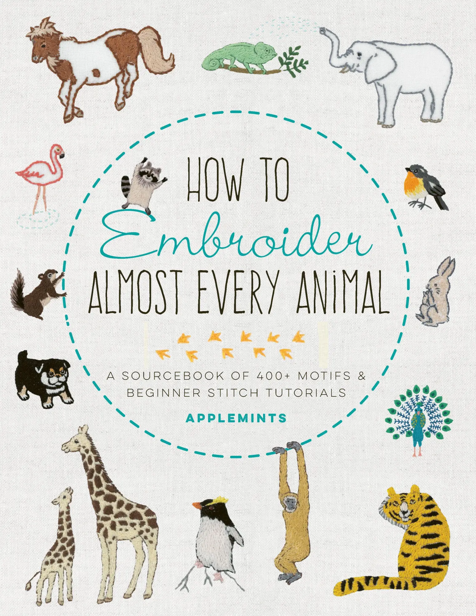 Cover: 9781631599903 | How to Embroider Almost Every Animal | Applemints | Taschenbuch | 2021