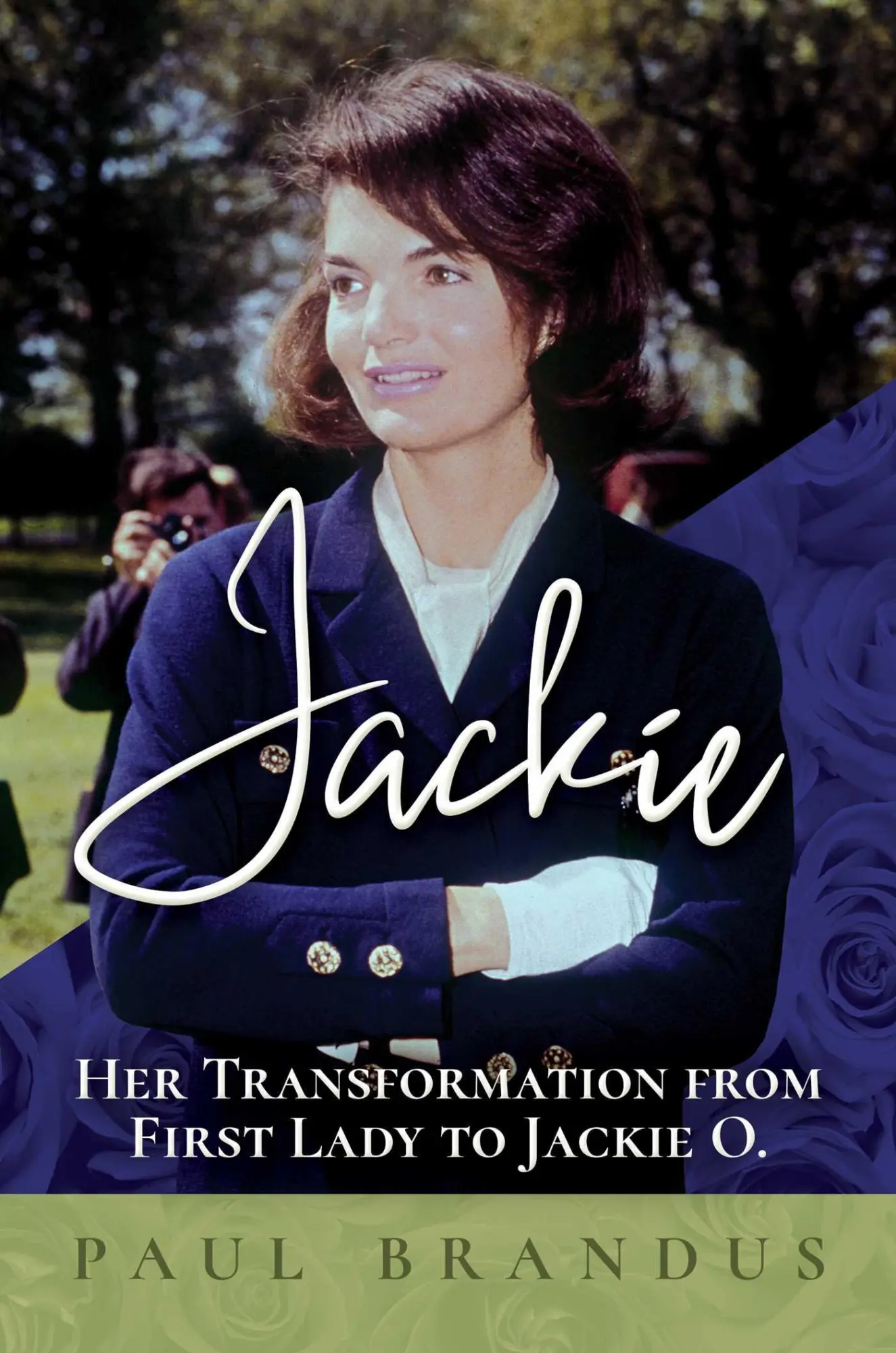 Cover: 9781642939903 | Jackie | Her Transformation from First Lady to Jackie O | Paul Brandus