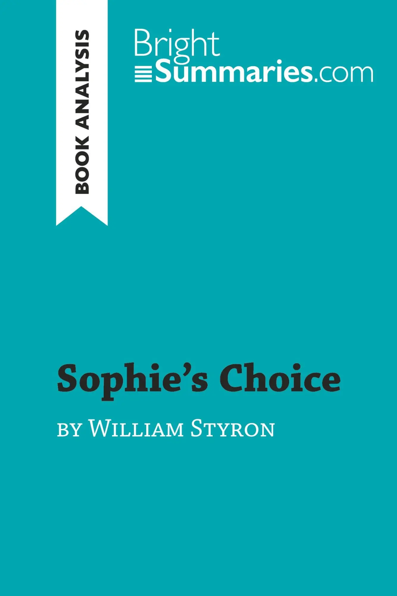 Cover: 9782808019903 | Sophie's Choice by William Styron (Book Analysis) | Bright Summaries