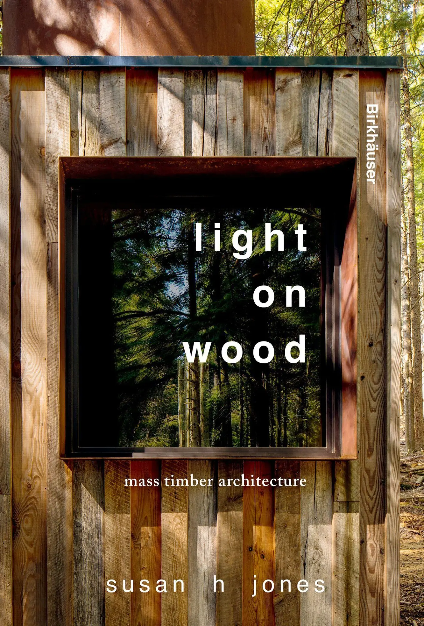 Cover: 9783035629903 | Light on Wood | Designing for Mass Timber | Susan Jones | Buch | 2025