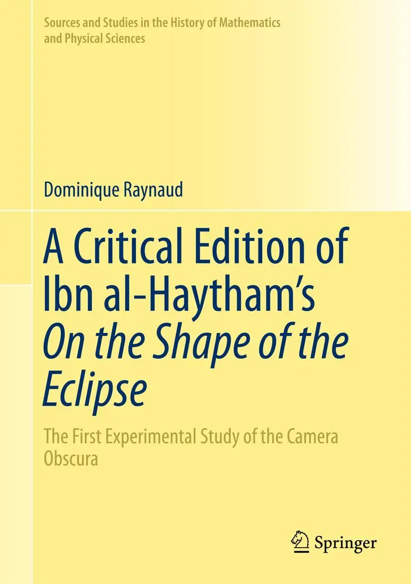 Cover: 9783319479903 | A Critical Edition of Ibn al-Haytham's On the Shape of the Eclipse