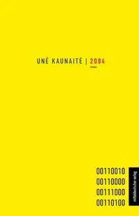 Cover: 9783963119903 | 2084 | Un¿ Kaunait¿ | Taschenbuch | 260 S. | Deutsch | 2026