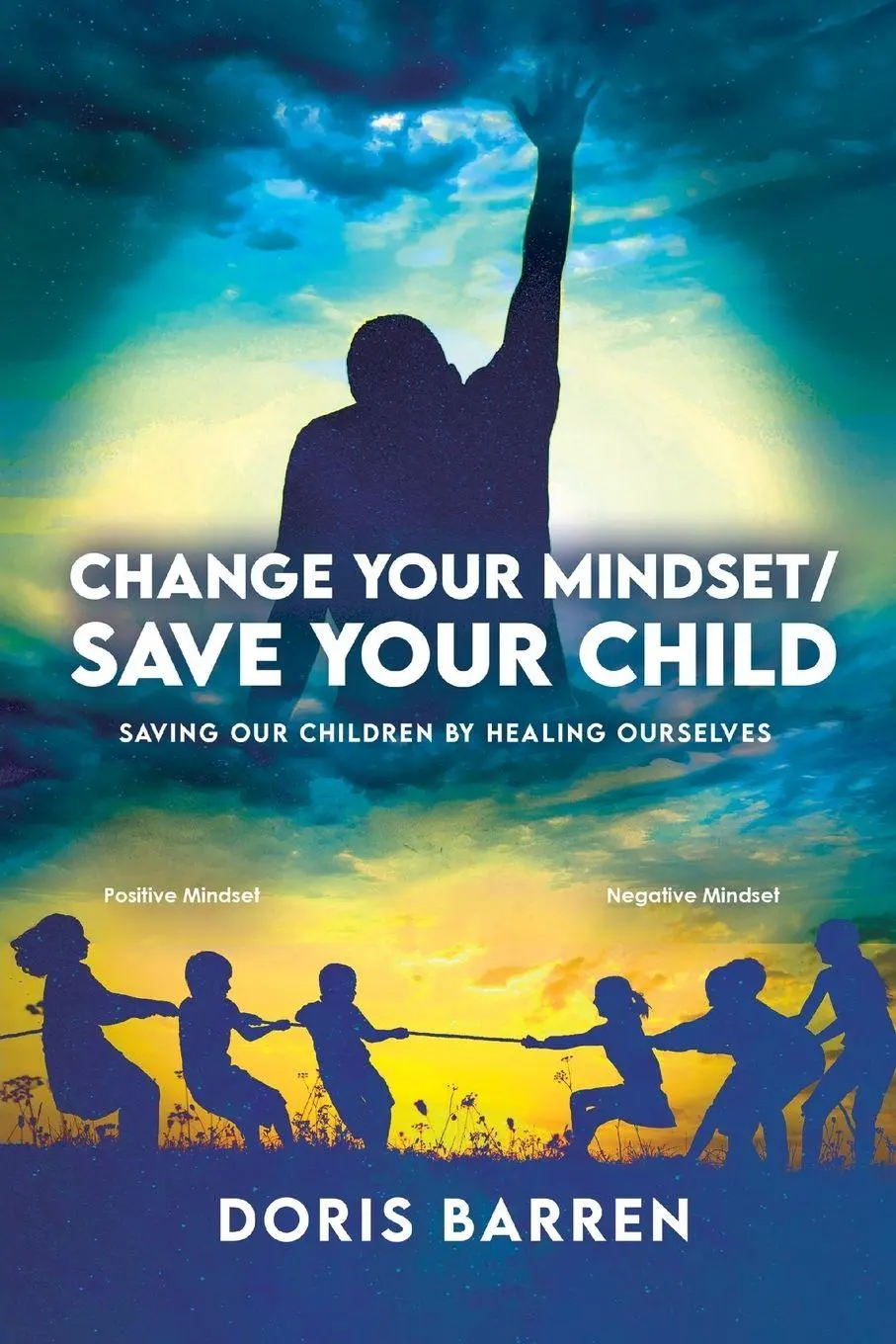 Cover: 9781637650004 | Change Your Mindset / Save Your Child | Doris Barren | Taschenbuch