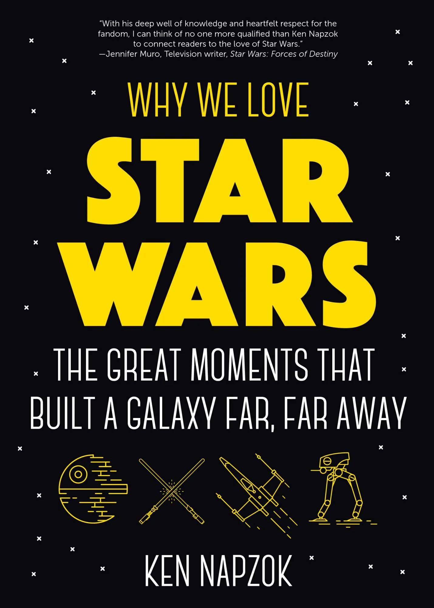 Cover: 9781642500004 | Why We Love Star Wars | Ken Napzok | Taschenbuch | Englisch | 2019