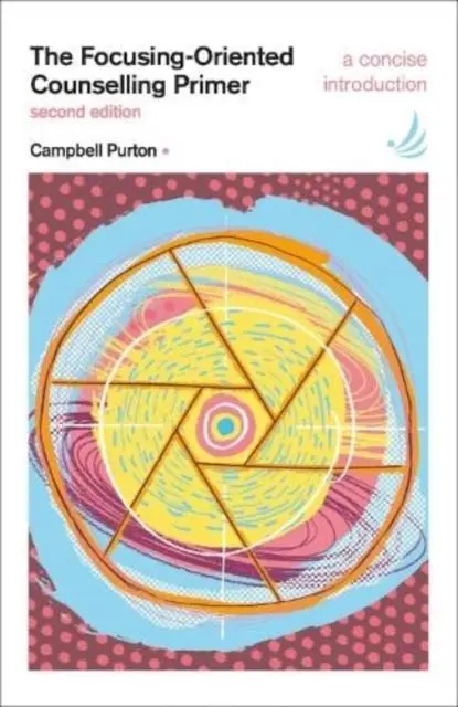 Cover: 9781915220004 | The Focusing-Oriented Counselling Primer (second edition) | Purton