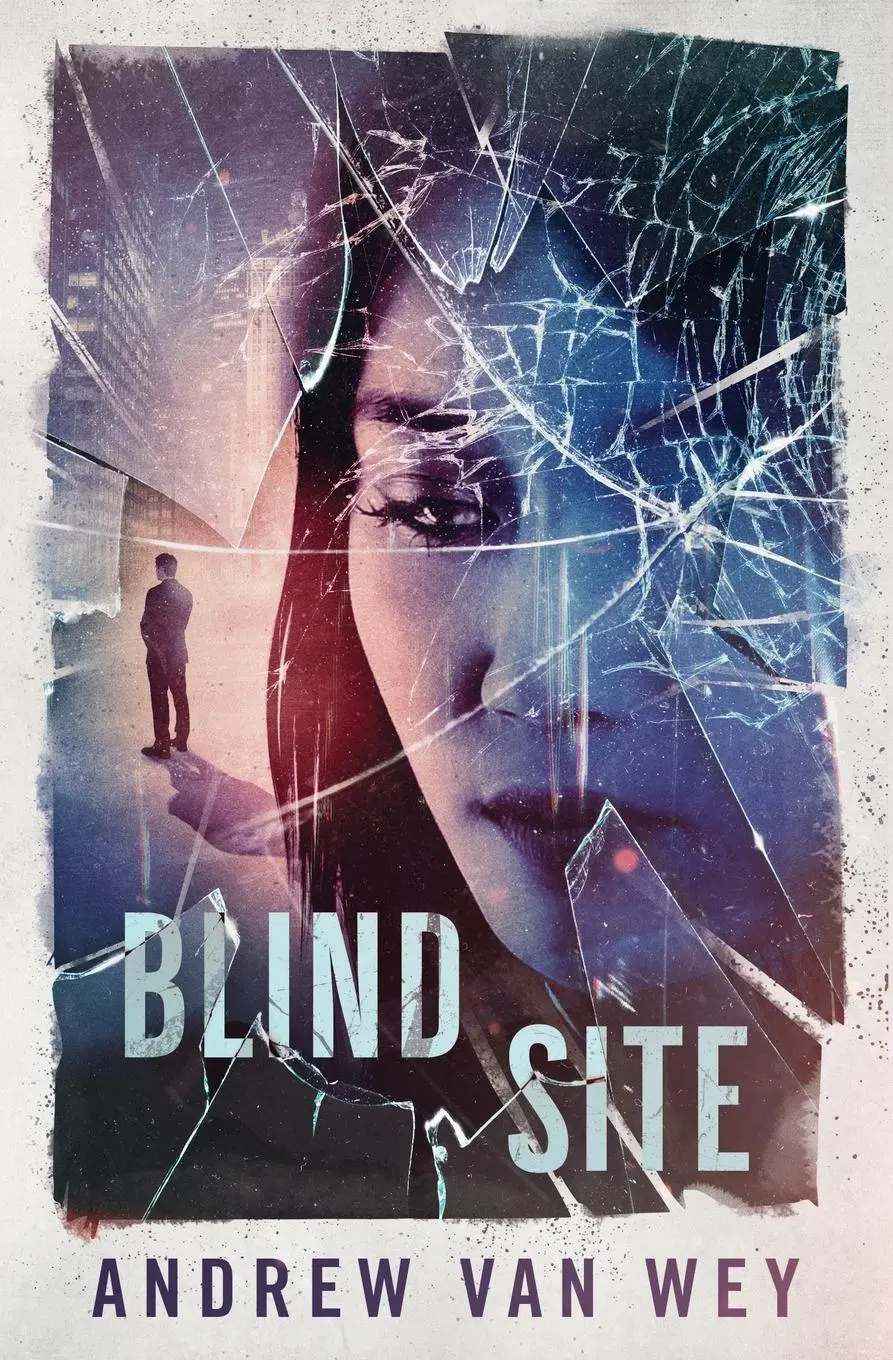 Cover: 9781956050004 | Blind Site | A Mind-Bending Thriller | Andrew van Wey | Taschenbuch